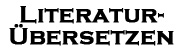 Literaturübersetzen / Moderieren