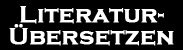 Literaturübersetzen / Moderieren